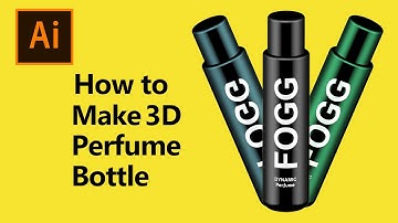 How to Make a 3D Bottle | FOGG Perfume | Adobe Illustrator