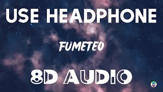 Feid - FUMETEO (8D AUDIO)