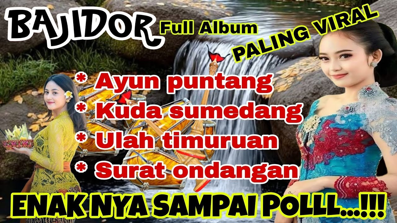 BAJIDOR SUNDA FULL ALBUM PALING VIRAL ~ AYUN PUNTANG ENAKNYA SAMPAI POLLL....!!