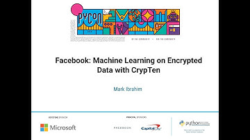 Sponsor Workshop: Mark Ibrahim - Facebook: Machine Learning on Encrypted Data with CrypTen