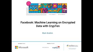 Sponsor Workshop: Mark Ibrahim - Facebook: Machine Learning on Encrypted Data with CrypTen
