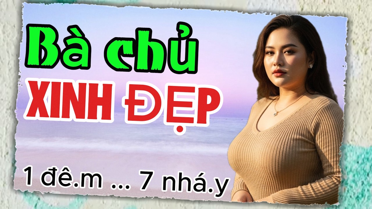 Bà Chủ Giàu Có Và Cậu Thợ Trẻ Trong Đêm Hoang Vắng | Tiếng Đêm Radio 2026