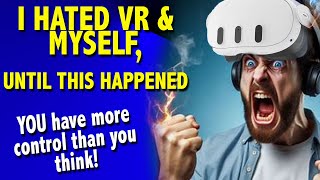 Virtual Reality Tips & Techniques - How To Not Hate Yourself And LOVE VR Again!