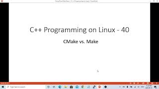 C++ Programming on Linux -  CMake vs. Make