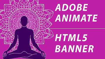 ADOBE ANIMATE CC 2024 TUTORIAL - HTML5 ANIMATED BANNER - YOGA ANIMATION - NESTED TIMELINE - ROTATION