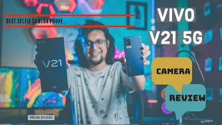 Vivo V21 5G Camera Review | Best Selfie phone | Better than Samsung S21 Ultra?