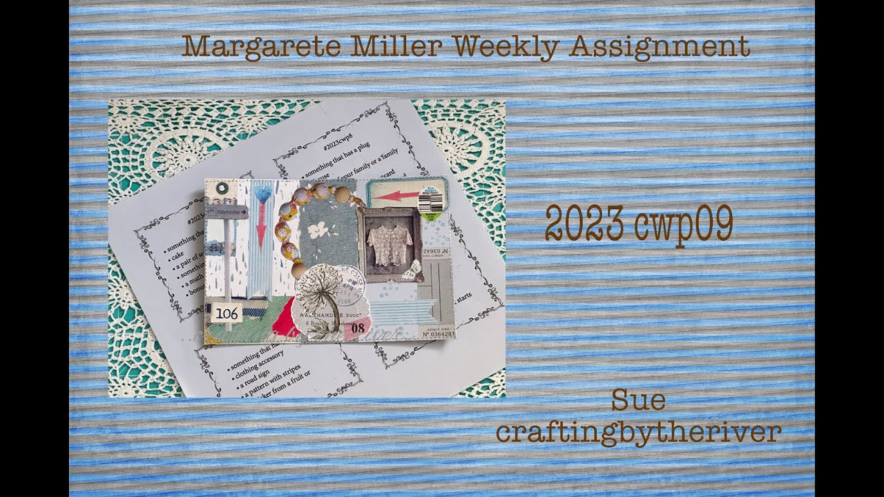 2023 cwp 09 Margarete Miller weekly assignment - YouTube