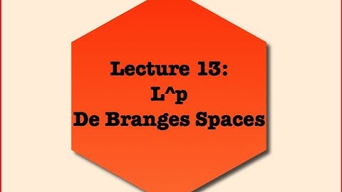 De Branges Spaces - Lecture 13 - L^p Theory