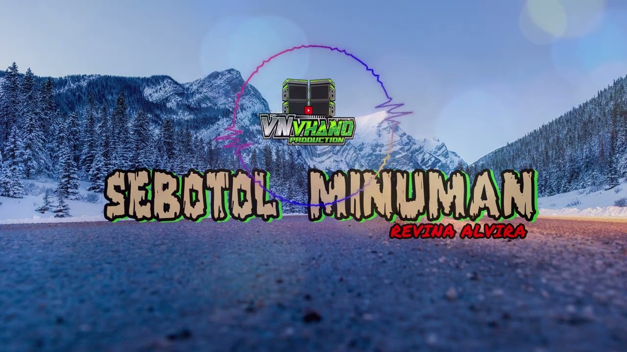 LAGU REMIX KEYBOARD - SEBOTOL MINUMAN  -  VN VHANO PRODUCTION