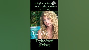 if Taylor Swift songs were on other albums PT.2 (debut) #taylorswift #erastour #swift #swifties