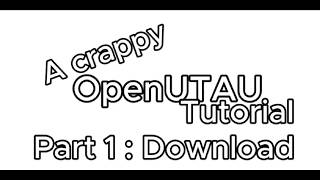 A crappy OpenUTAU tutorial part 1 : Download