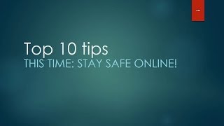 Top 10 tips for staying safe online