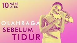 Olahraga Menurunkan Berat Badan Sebelum Tidur | Workout 10 Menit - Durasi: 11.09. 
