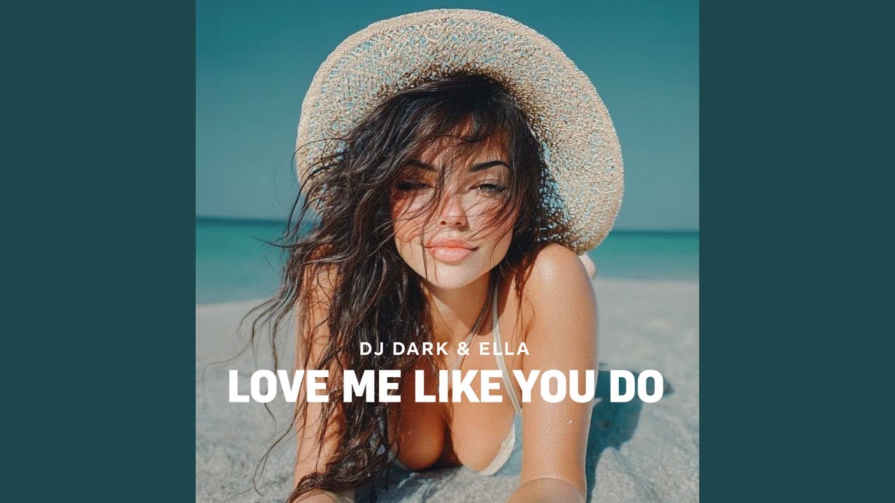 Love Me Like You Do