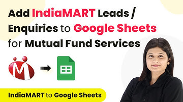 How to Add IndiaMART Leads / Enquiries to Google Sheets for Mutual Fund Services