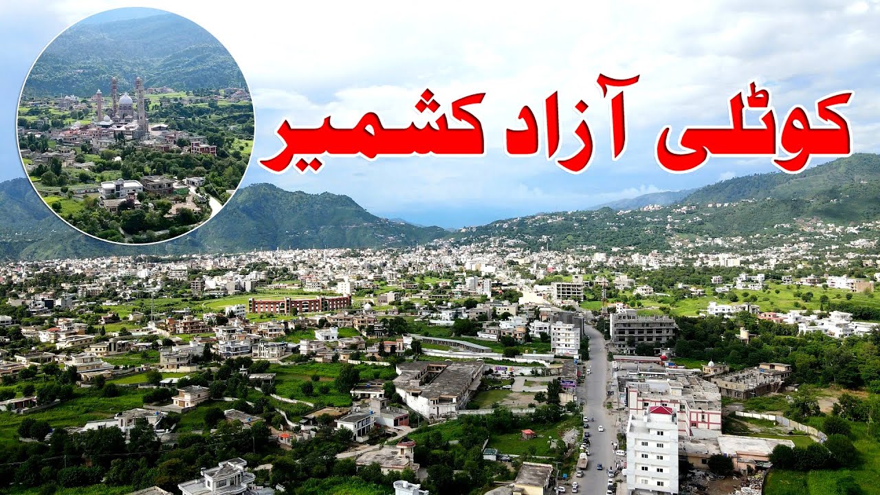 KOTLI AZAD KASHMIR || DRONE FOOTAGE 2022 |4k | Chanar Tv