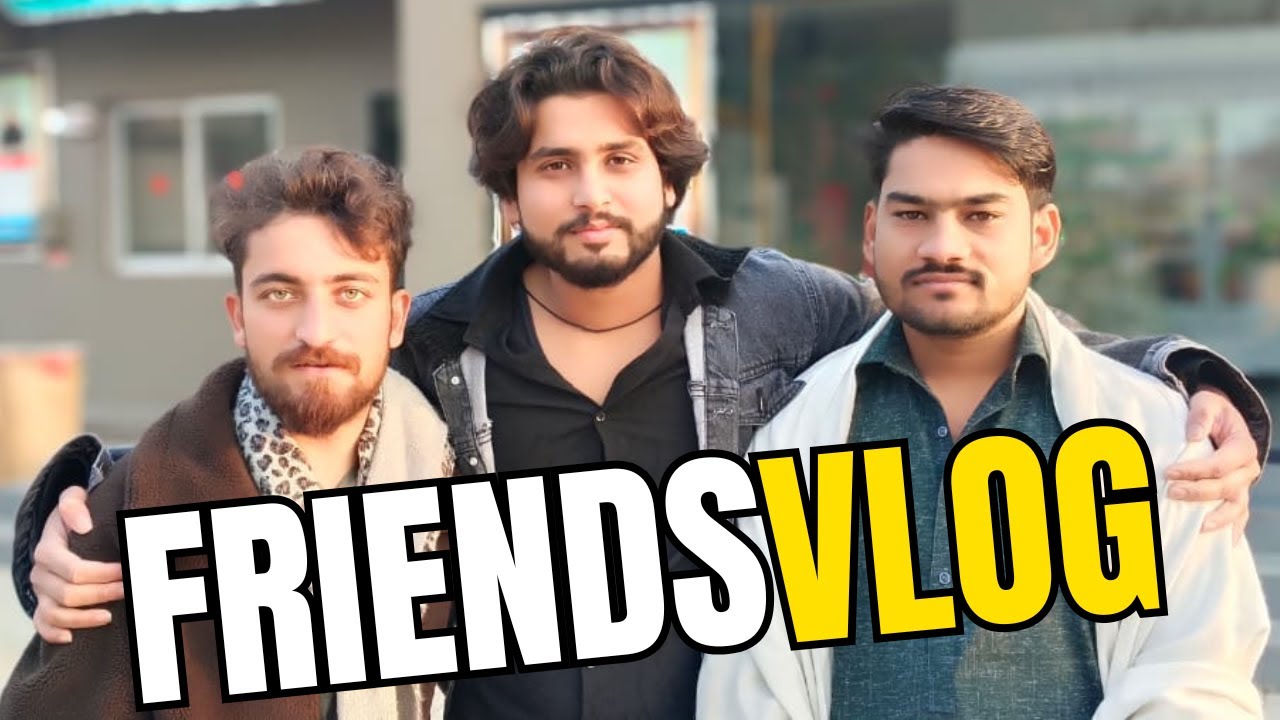 “Doston Ke Saath Masti | New Friend First Time On Vlog”