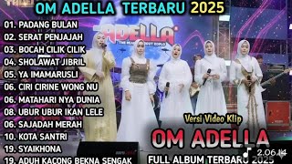 PADANG BULAN - Adella Girls - SERAT PENJAJAH - FULL ALBUM RELIGI OM ADELLA TERBARU 2005