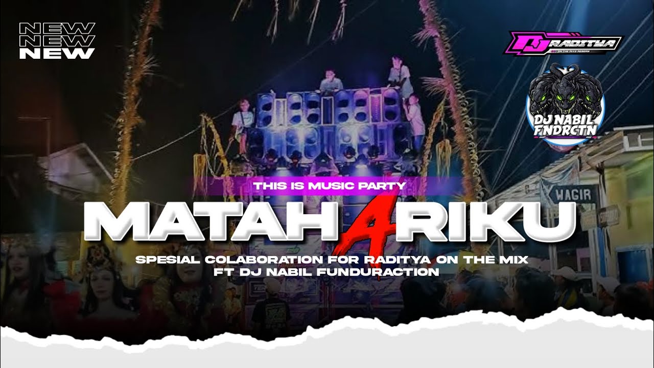 Dj Matahariku party Sepesial Colaboration For Raditya On The Mix Ft Dj Nabil Funduraction