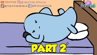 Mana Bapaknya (Part 2) - Tekotok Series