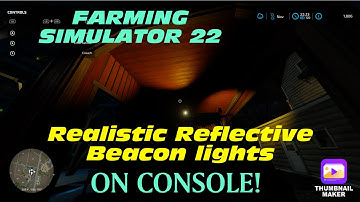 Farming Simulator 22 How to activate realistic reflective beacons on console Xbox Series and PS5
