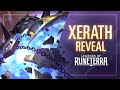 Xerath Reveal | New Champion - Legends of Runeterra
