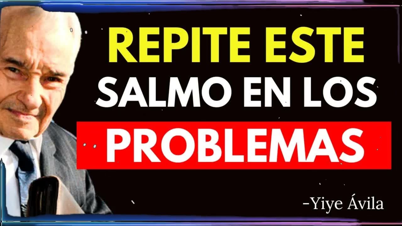 3 SALMOS que el DIABLO NO quiere que DIGAS, y POCOS CRISTIANOS Conocen | Yiye Ávila Enseñanza