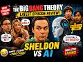 AI Roasted Sheldon?! 🤯 Big Bang Theory Latest Style Episode Review