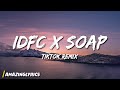 Idfc x soap tiktok remix