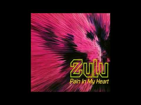 Zulu — Zulu - Pain In My Heart (Radio-Mix)