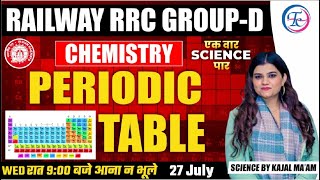 #group_d Science for RRC GROUP-D | CHEMISTRY CLASS | Periodic Table 🔥 BY KAJAL MA'AM #rrcgroupd