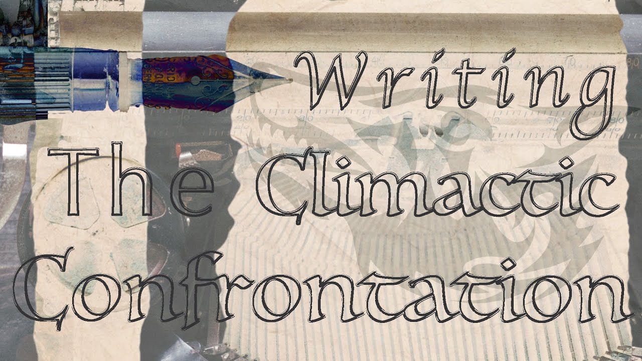Writing the Climactic Confrontation of my Novel!