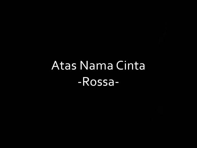 Atas Nama Cinta - Rossa (Lirik) class=