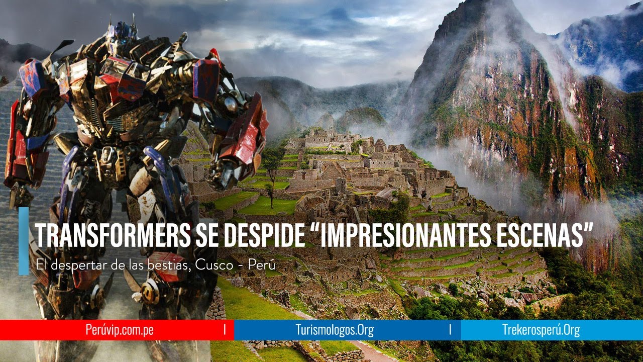 🇵🇪TRANSFORMERS EN CUSCO "EL DESPERTAR DE LAS BESTIAS" Machu Picchu