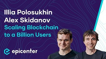 Alex Skidanov & Illia Polosukhin: NEAR Protocol – Scaling Blockchain to a Billion Users #431