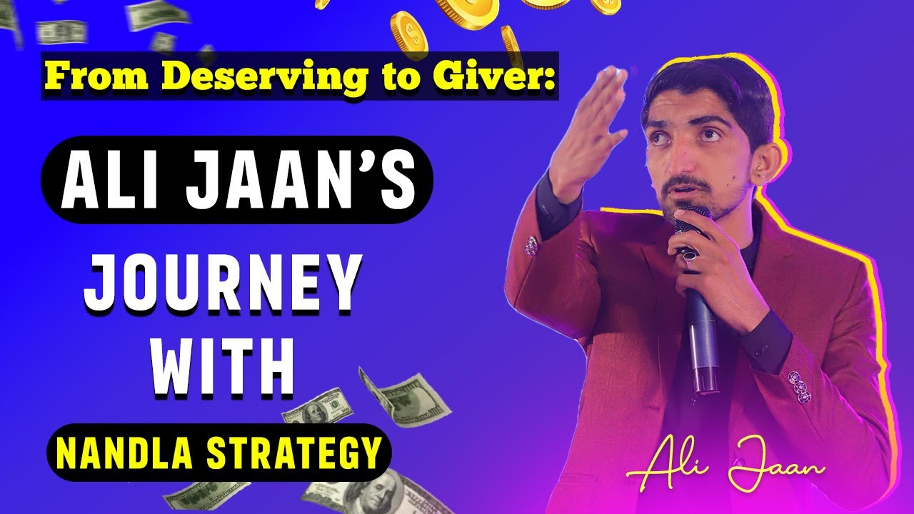 From Deserving to Giver: Ali Jaan's Journey with Nandla Strategy - YouTube