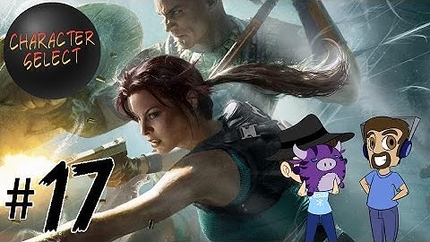 Lara Croft and the Guardian of Light Part 17 - Immediately The Opposite - CharacterSelect
