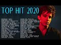 Ed Sheeran, Billie Eilish, Shawn Mendes, Dua Lipa, Charlie Puth, Camila Cabello ♫ Top Hit 2020