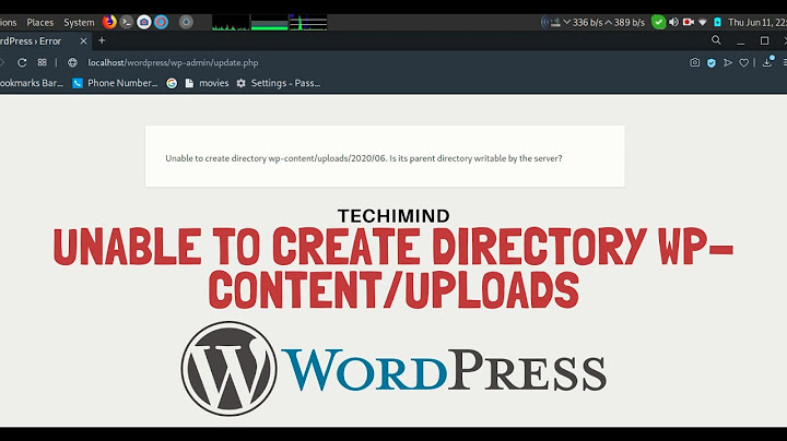 Lỗi unable to create directory wp-content uploads năm 2024