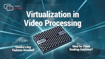 NETINT Technologies about Virtualization in Video Processing: NETINT’s Advanced Quadra Solutions