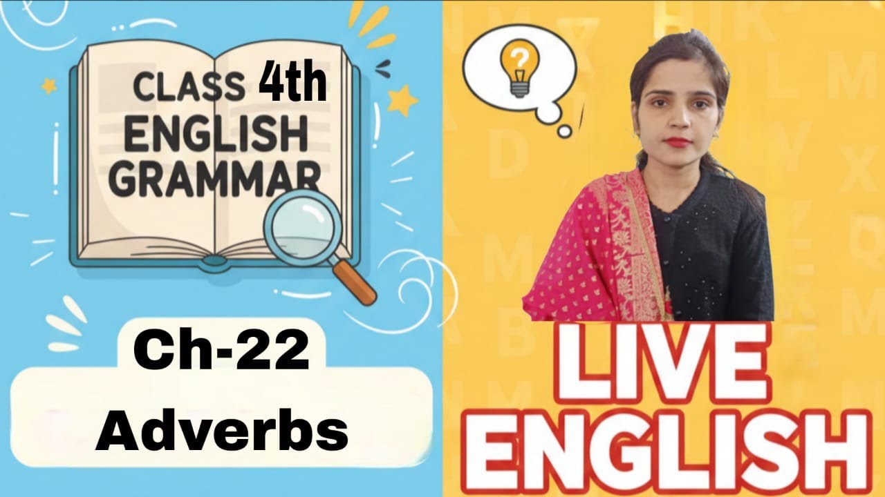 Live | Ch-22 ADVERBS | English | Class - 4th | by Kavita Ma'am - YouTube