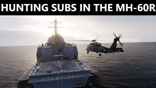 Hunting Subs with the DCS MH-60R Version 3.8.1 and testing sub evasion triggers