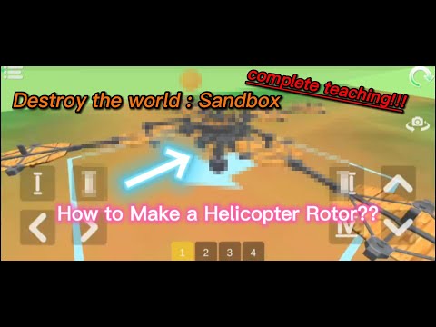 Destroy the world : Sandbox-----How to Make a Helicopter Rotor?(ENsubtitles)