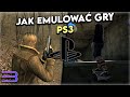 Jak emulować gry z PS3 |Poradnik|