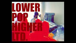 Video thumbnail of "LOWER POP HIGHER LTD.(vvv Remix)/404 (not found)"