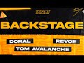 BACKSTAGE Start - Doral, Revoe e Tom Avalanche