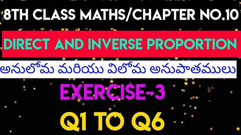 Direct and inverse proportion EXERCISE 3 Q1 TO Q6/8th class/ap tet dsc maths classes/CTET/RRB/POLICE