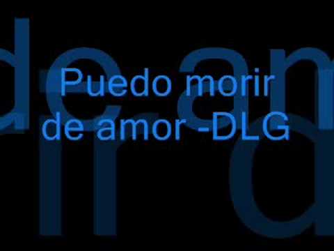 puedo morir de amor-DLG