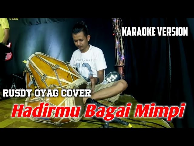 Rusdy Oyag Cover Hadirmu Bagai Mimpi (Karaoke Version ) class=