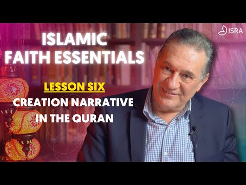Lesson 6: Islamic Faith Essentials – Creation in the Quran | Dr Omer Atilla Ergi